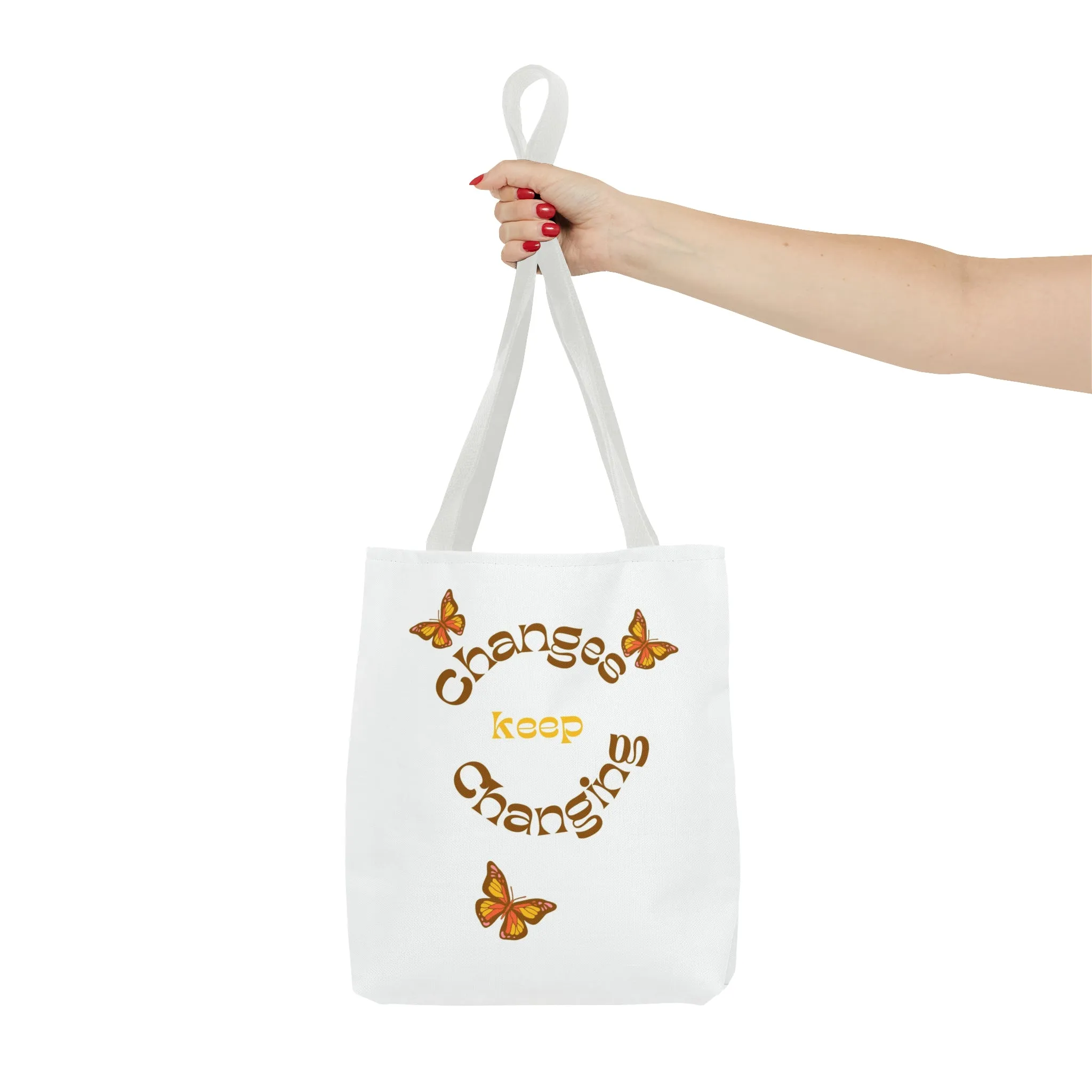 Changes Keep Changing Tote Bag