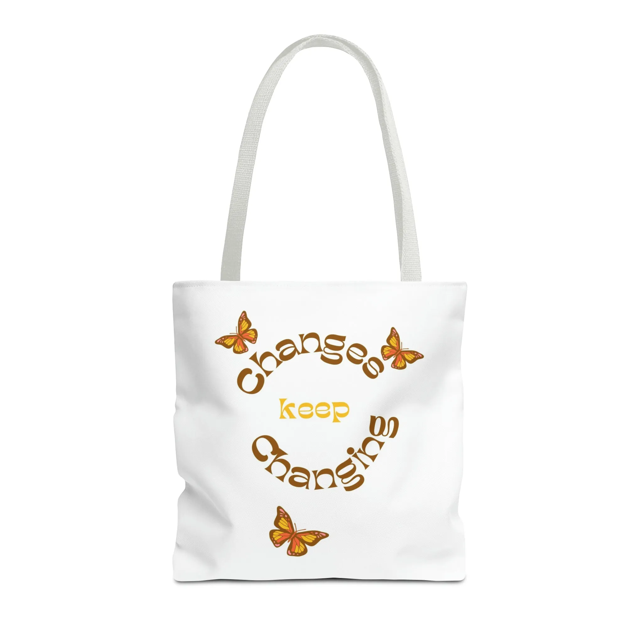 Changes Keep Changing Tote Bag